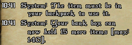 The First use of a Bank Storage Increase Deed. The deed must be used from your backpack and will increase the maximum item count of your characters bank by 15.