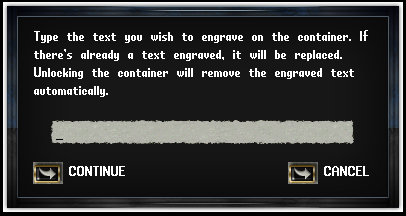 The Popup message after a container has been selected with a Container Engraving Tool with at least 1 Gold Wax Charge. This allows you to type in the message for the engraving.