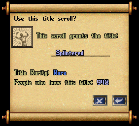 A title scroll menu that contains the title "Splintered". The menu shows the rarity of "Rare" and the number of characters that have this title already. This is where you would confirm or cancel adding the title to your account.